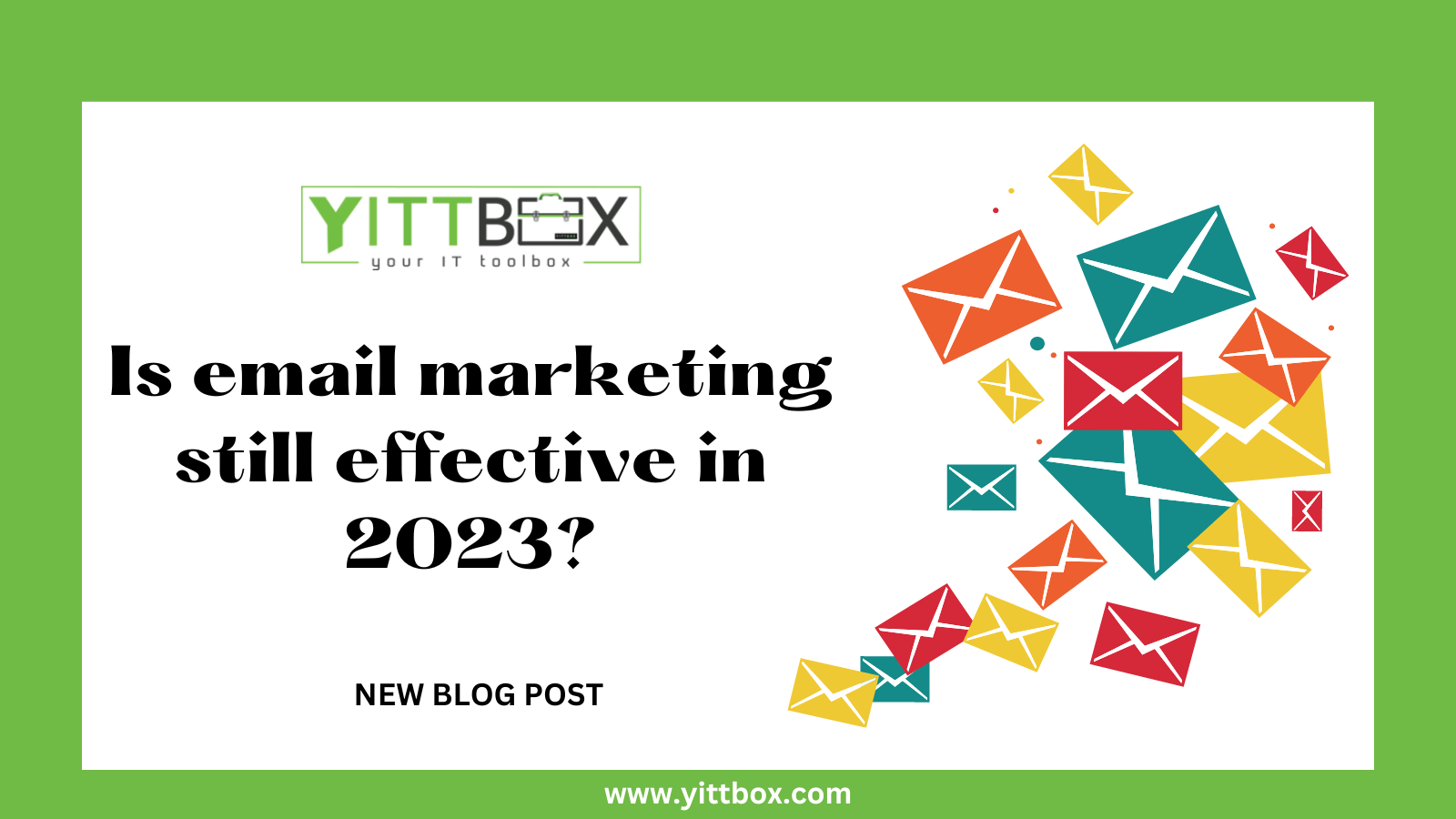 Is email marketing still effective in 2023?